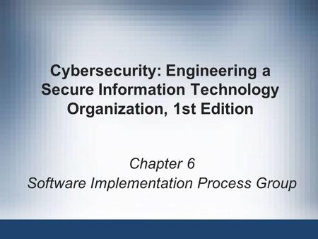 Chapter 6 Software Implementation Process Group