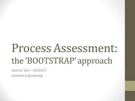Process Assessment: the ‘BOOTSTRAP’ approach