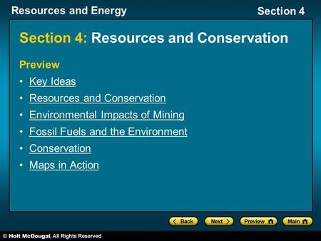Resources and Energy Section 4 Section 4: Resources and Conservation Preview Key Ideas Resources and Conservation Environmental Impacts of Mining Fossil.