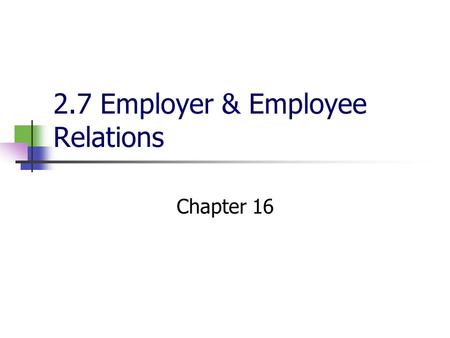 2.7 Employer & Employee Relations