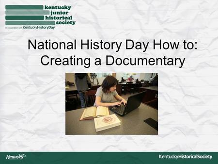 National History Day How to: Creating a Documentary