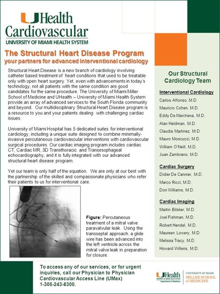 The Structural Heart Disease Program your partners for advanced interventional cardiology Structural Heart Disease is a new branch of cardiology involving.