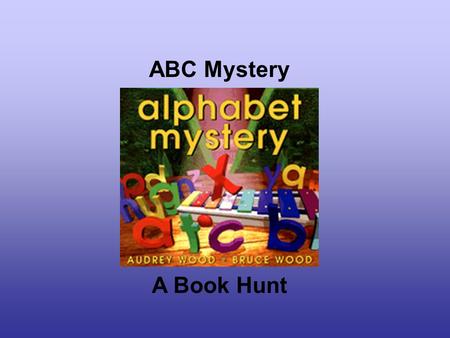 ABC Mystery A Book Hunt.
