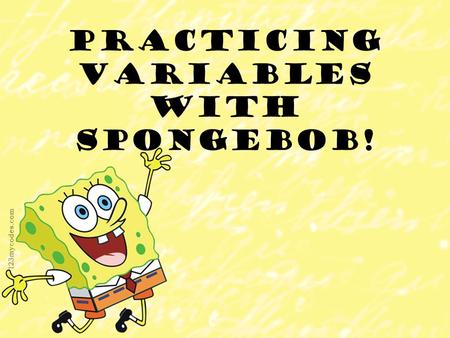 Practicing Variables with Spongebob!