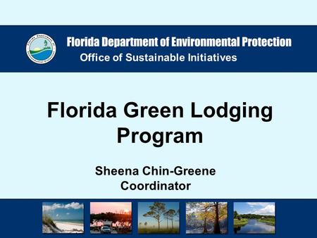 Office of Sustainable Initiatives Florida Green Lodging Program