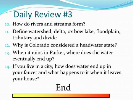 Daily Review #3 End How do rivers and streams form?