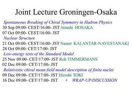 Joint Lecture Groningen-Osaka