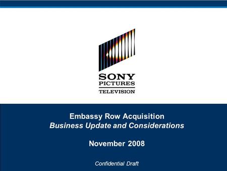 Confidential Draft Embassy Row Acquisition Business Update and Considerations November 2008.