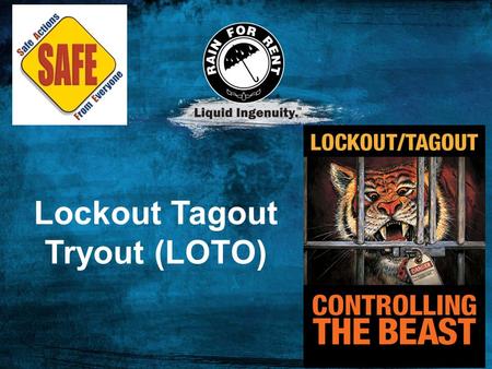 Lockout Tagout Tryout (LOTO)