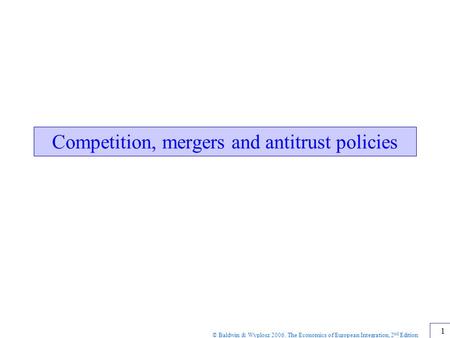 Competition, mergers and antitrust policies