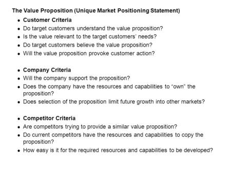 The Value Proposition (Unique Market Positioning Statement)