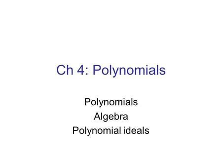 Polynomials Algebra Polynomial ideals