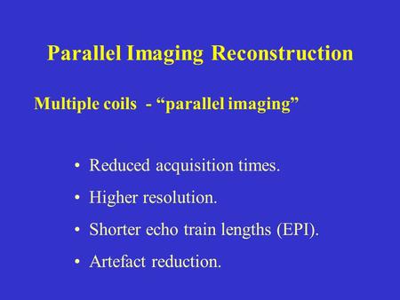 Parallel Imaging Reconstruction