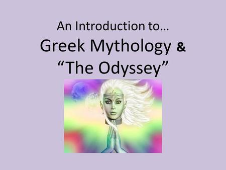 An Introduction to… Greek Mythology & “The Odyssey”