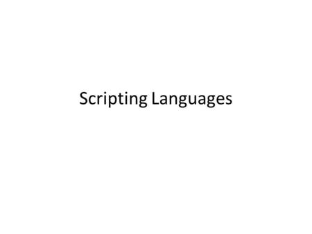 Scripting Languages.