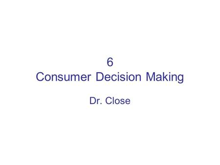 6 Consumer Decision Making