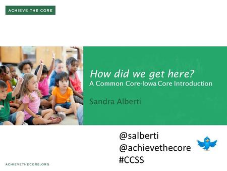How did we get here? A Common Core-Iowa Core Introduction  #CCSS.