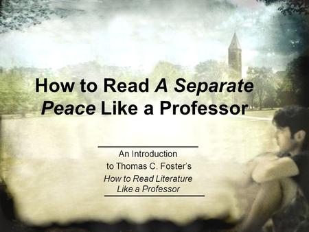 How to Read A Separate Peace Like a Professor