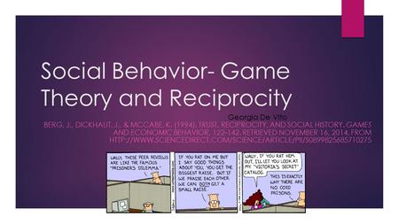 Social Behavior- Game Theory and Reciprocity