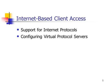 Internet-Based Client Access