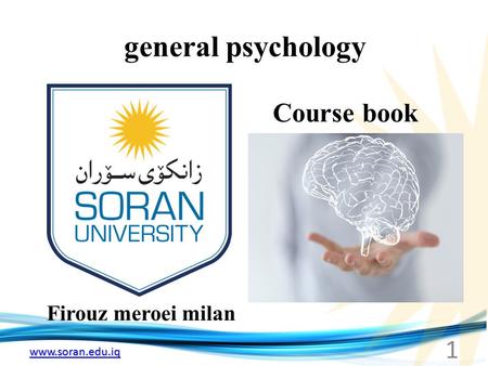 Www.soran.edu.iq general psychology Firouz meroei milan Course book 1.