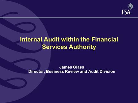 Internal Audit within the Financial Services Authority