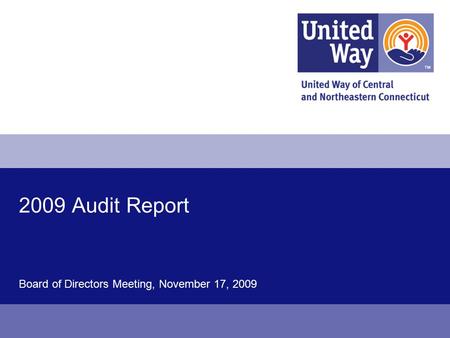 Board of Directors Meeting, November 17, 2009 2009 Audit Report.
