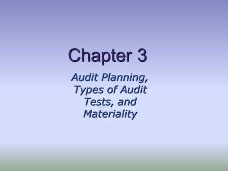 Audit Planning, Types of Audit Tests, and Materiality