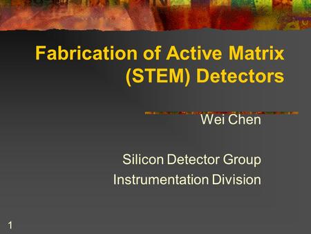 Fabrication of Active Matrix (STEM) Detectors