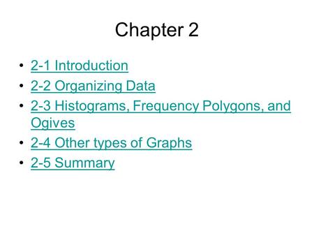 Chapter Introduction 2-2 Organizing Data