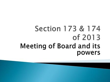 Meeting of Board and its powers.  Every Company shall hold its Board Meeting including One Person Company.