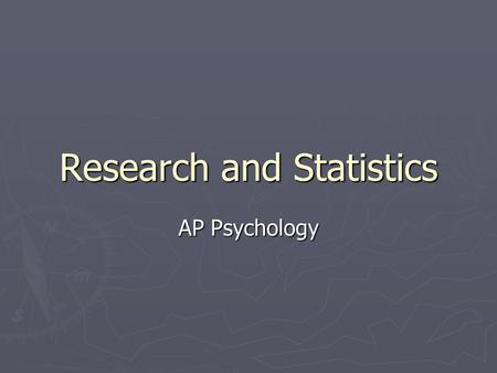 Research and Statistics AP Psychology. Questions: ► Why do scientists conduct research?  answer answer.