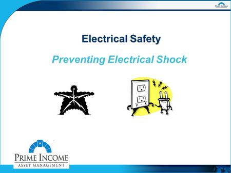 Electrical Safety Preventing Electrical Shock. Shocking Statistics!  1,200 Industrial Fatalities Per Year  1 of 30,000 Accidents in General is Fatal.