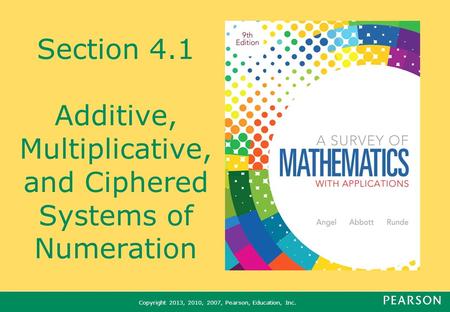 What You Will Learn Additive, multiplicative, and ciphered systems of numeration.