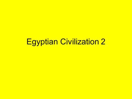 Egyptian Civilization 2. Social Class The social class system when in order like this: Pharaoh, high priests, nobles, merchants, peasant farmers, and.
