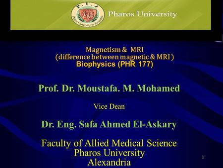 Prof. Dr. Moustafa. M. Mohamed Dr. Eng. Safa Ahmed El-Askary
