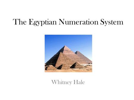 The Egyptian Numeration System