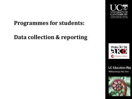 Programmes for students: Data collection & reporting.