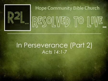 Cover Picture In Perseverance (Part 2) Acts 14:1-7.
