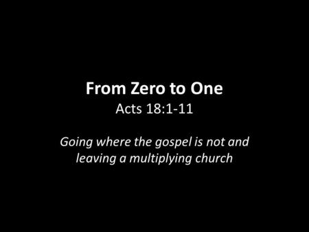 Going where the gospel is not and leaving a multiplying church