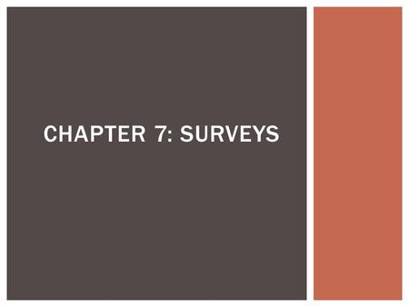 Chapter 7: surveys.