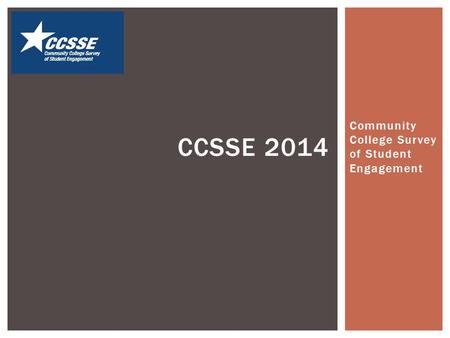 Community College Survey of Student Engagement CCSSE 2014.