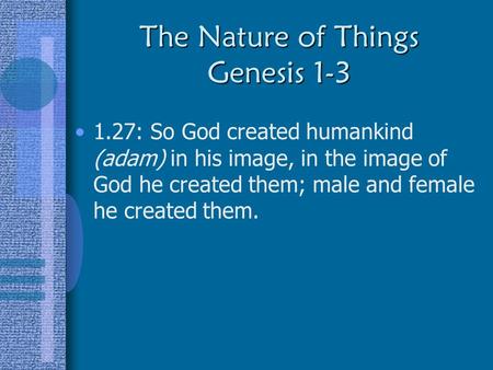 The Nature of Things Genesis 1-3
