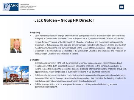 Biography Jack held senior roles in a range of international companies such as Braun in Ireland and Germany, Semperit in Dublin and Continental Tyres in.