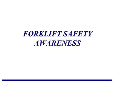 1 Fork-2 FORKLIFT SAFETY AWARENESS. 2 Fork-2 INTRODUCTION Forklifts are very useful for moving raw materials, tools and equipment in many industries including.