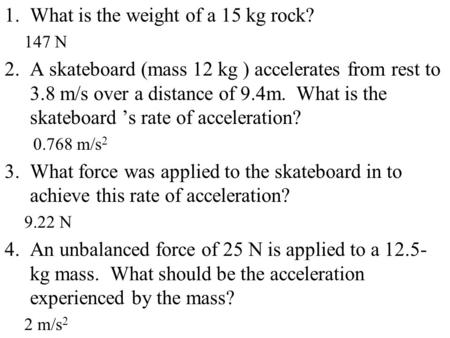 What is the weight of a 15 kg rock?