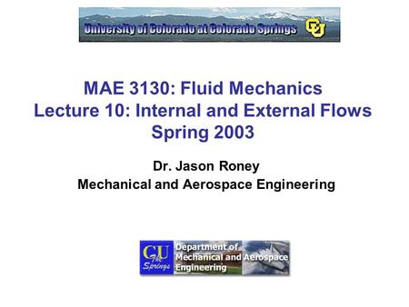 Dr. Jason Roney Mechanical and Aerospace Engineering