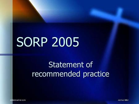SORP 2005 Statement of recommended practice. Contents What is changing What is changing SORP 2005 SORP 2005 Charities Act Charities Act Trustee responsibilities.