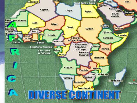 AFRICA - DIVERSE CONTINENT.