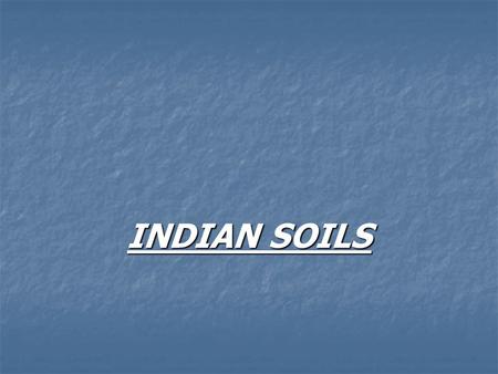 INDIAN SOILS.